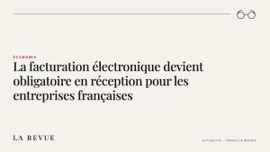 La facturation électronique devient obligatoire en réception pour les entreprises françaises