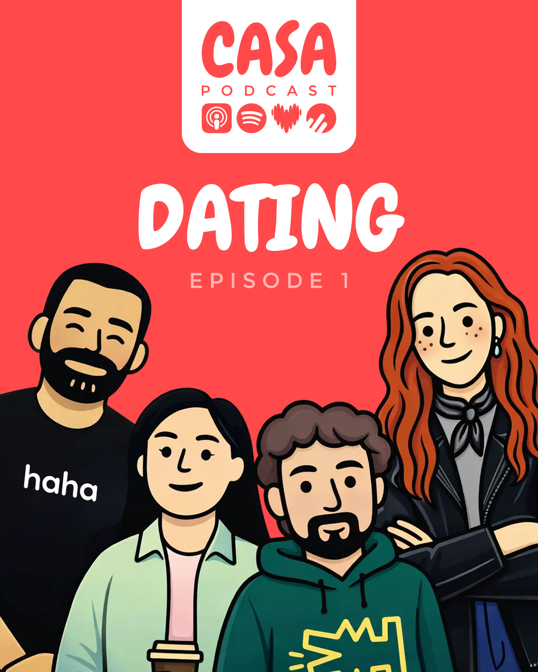 CASA Podcast — DATING, épisode 1. Les quatre hôtes du podcast dessinés en illustration sur fond rouge.