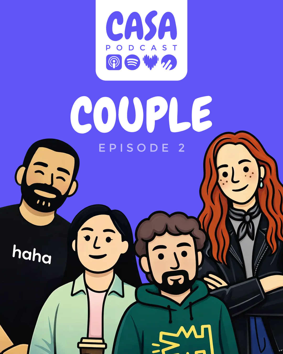 CASA Podcast — COUPLE, épisode 2. Les quatre hôtes du podcast dessinés en illustration sur fond violet.