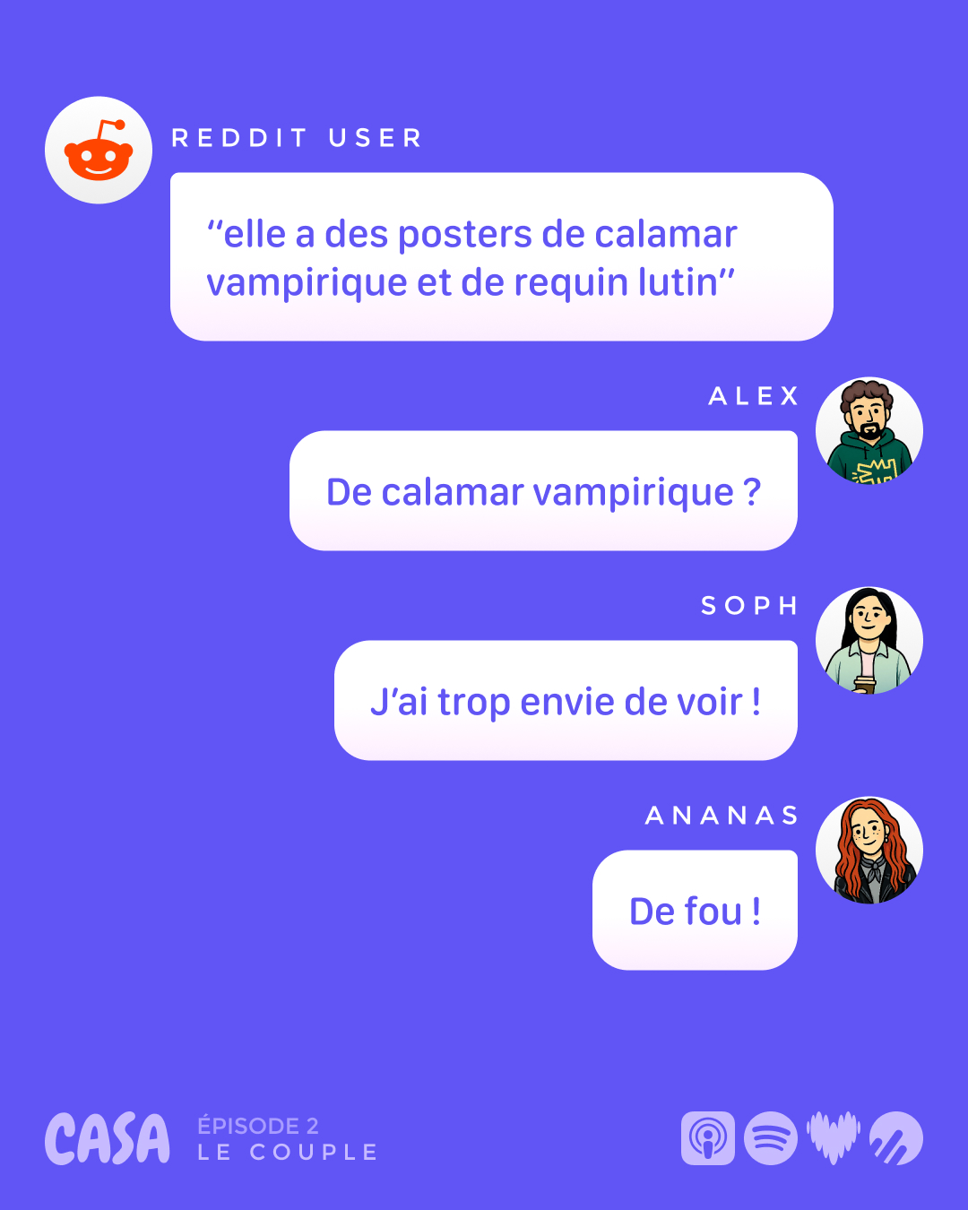 « Elle a des posters de calamar vampirique et de requin lutin. » Soph : « J'ai trop envie de voir ! » Ananas : « De fou ! »