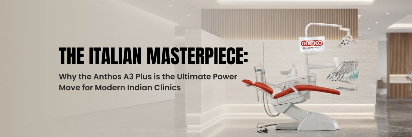 The Italian Masterpiece: Why the Anthos A3 Plus is the Ultimate Power Move for Modern Indian Clinics