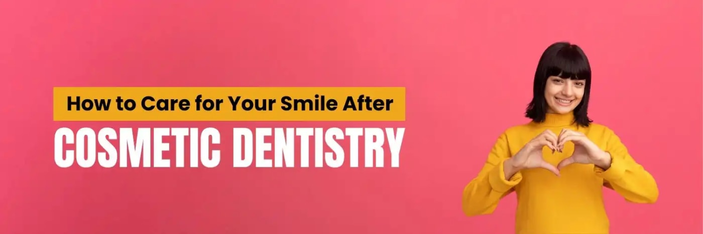 How to Care for Your Smile After Cosmetic Dentistry