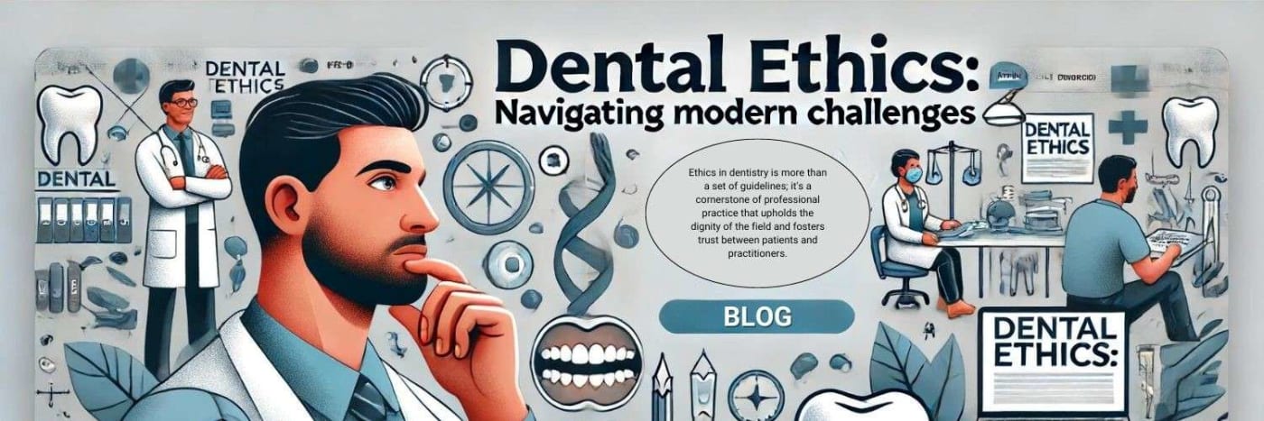 Dental Ethics: Navigating Modern Challenges