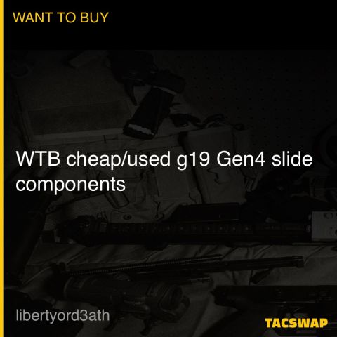 WTB cheap/used g19 Gen4 slide components 