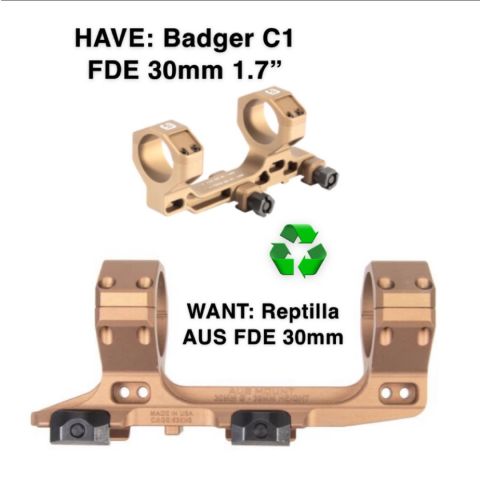 WTT: my FDE Badger C1 30mm 1.7” for your fde reptilla AUS 30mm