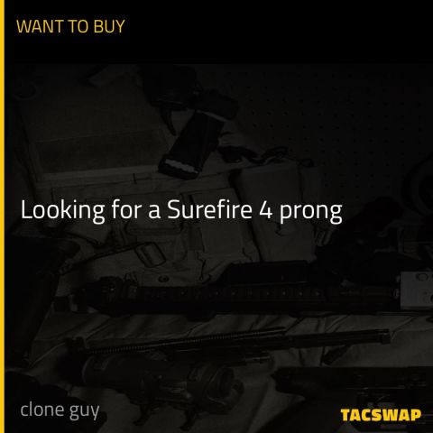 Looking for a Surefire 4 prong 