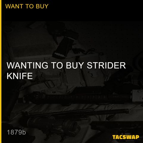 WANTING TO BUY STRIDER KNIFE