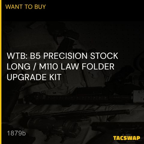 WTB: B5 PRECISION STOCK LONG