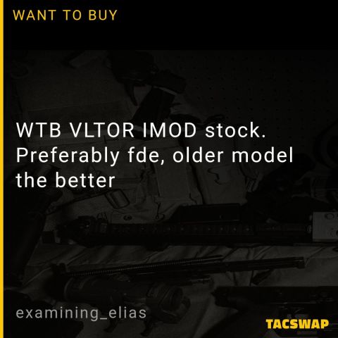 WTB VLTOR IMOD stock. Preferably fde, older model the better