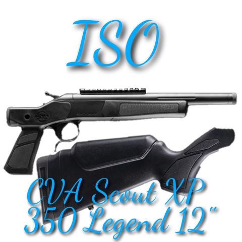 ISO: CVA Scout XP 350 Legend