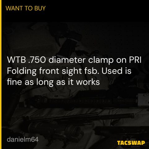 WTB: .750 clamp on PRI FSB