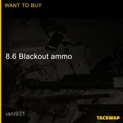 8.6 Blackout ammo