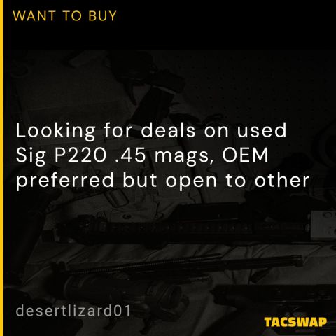 ISO: Sig P220 .45 Magazines