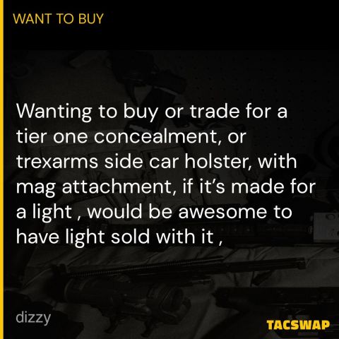 WTB: T1C or trex arm holster