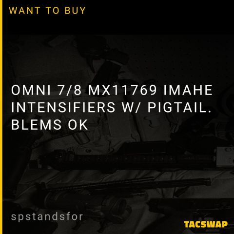 OMNI 7/8 MX11769 IMAHE INTENSIFIERS W/ PIGTAIL. BLEMS OK