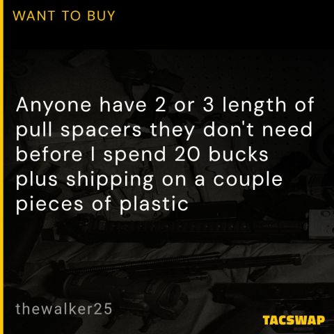 WTB: KRG bravo LOP spacers 