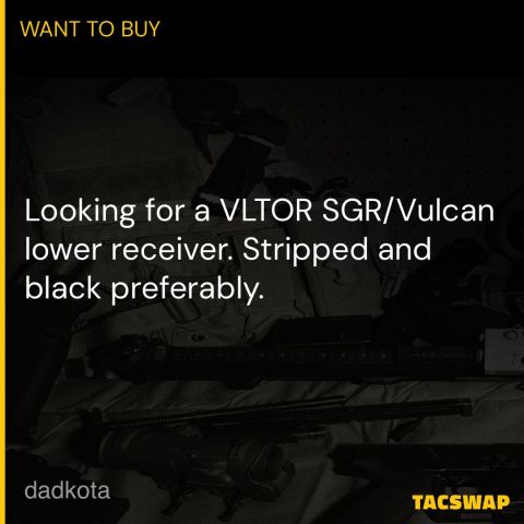 WTB: VLTOR SGR/Vulcan Lower