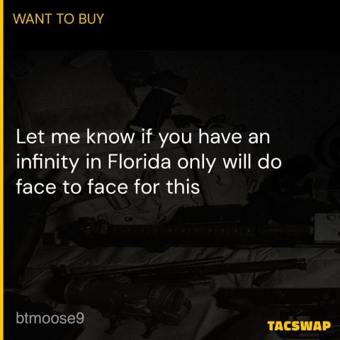 WTB infinity local to Florida 
