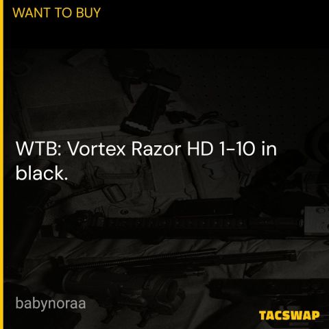 WTB: Vortex Razor HD 1-10