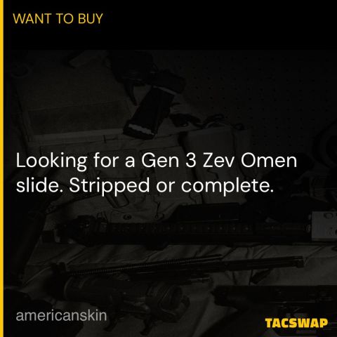 WTB: Zev Gen 3 34 Omen slide 