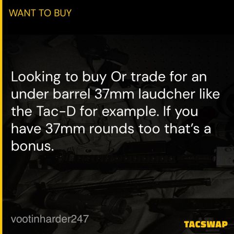 (WTB/WTT for) 37mm launcher 