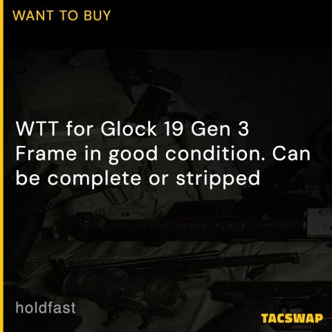 WTT for Glock 19 Gen 3 Frame