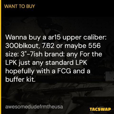 [WTB] AR15 upper complete/lpk