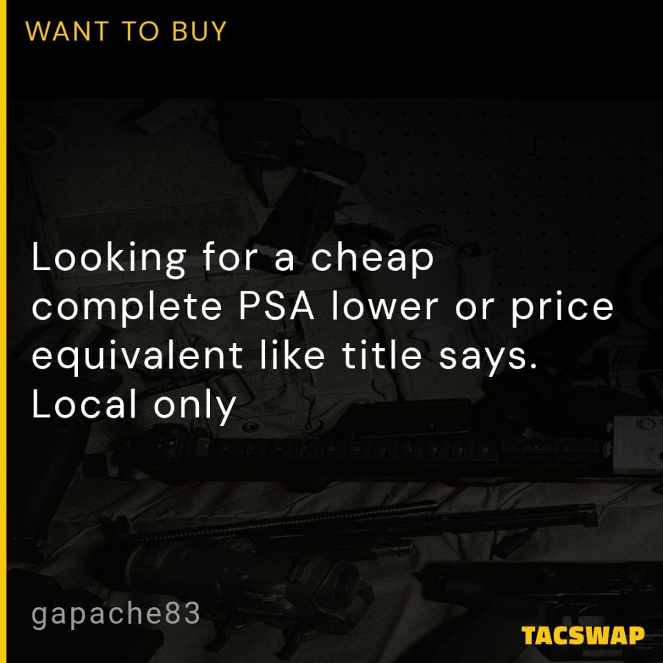 Image 1 - WTB complete PSA lower $130