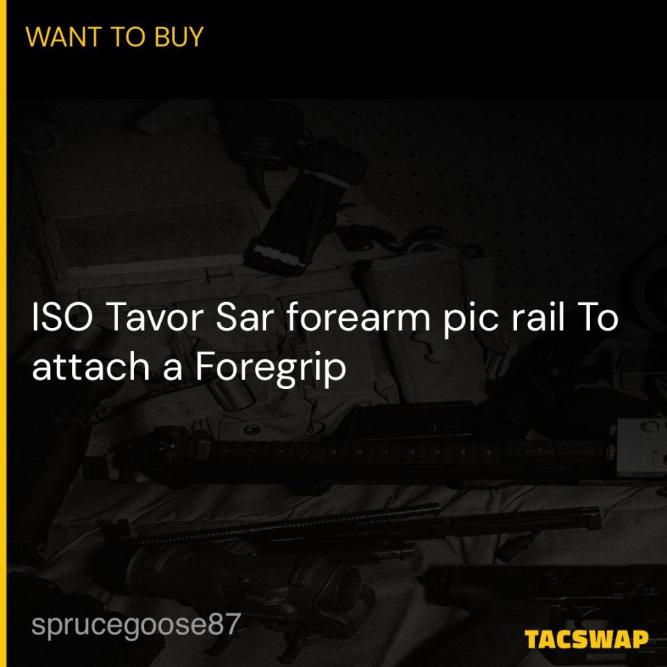 Image 1 - ISO Tavor Sar forearm pic rail