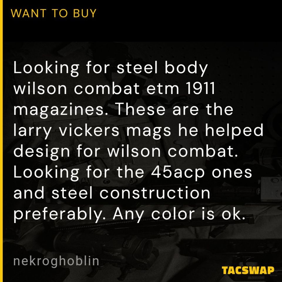 Post 5 - WTB wilson combat vickers mags