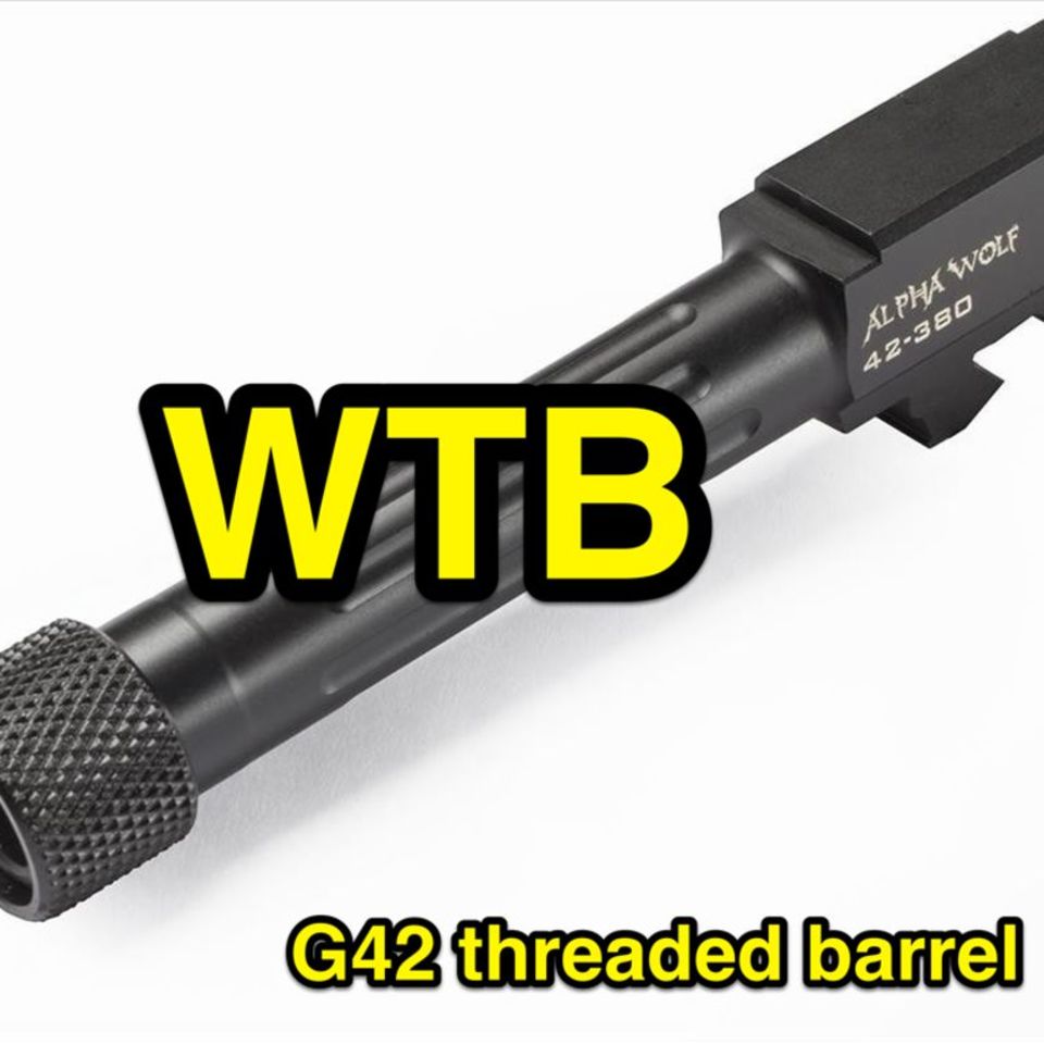 Post 2 - WTB GLOCK 42 threaded barrel 