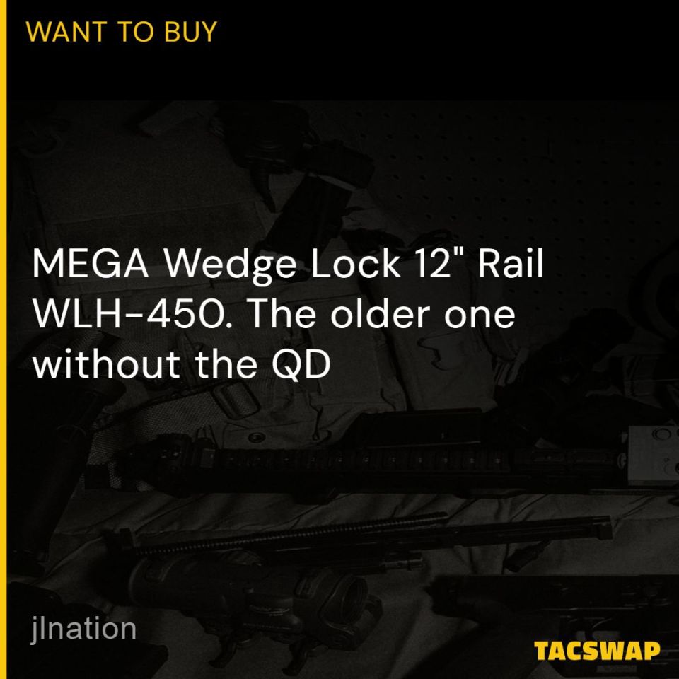Post 2 - WTB: MEGA Wedge Lock 12" Rail