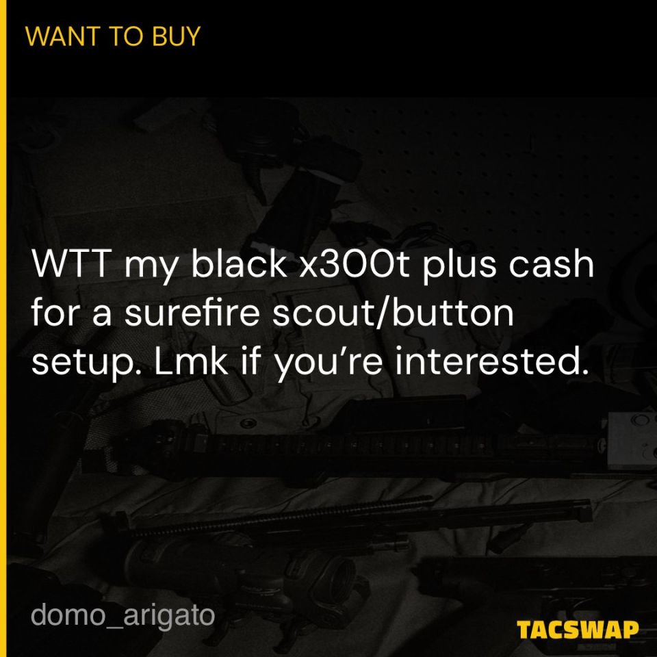 Post 1 - WTT X300t for surefire scout 