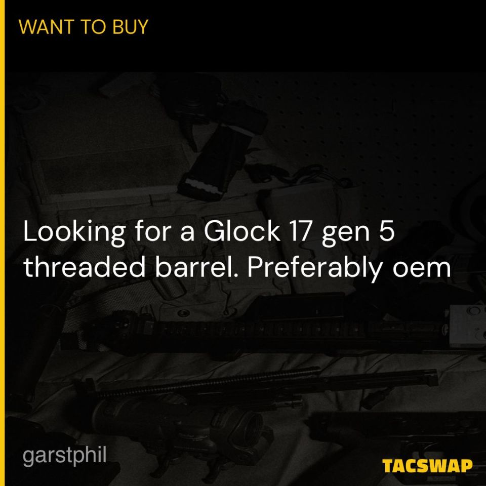 Post 2 - WTB gen 5 17 threaded barrel 