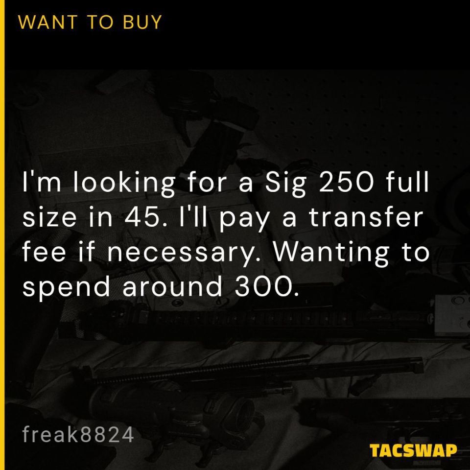 Post 2 - WTB Sig 250 full size