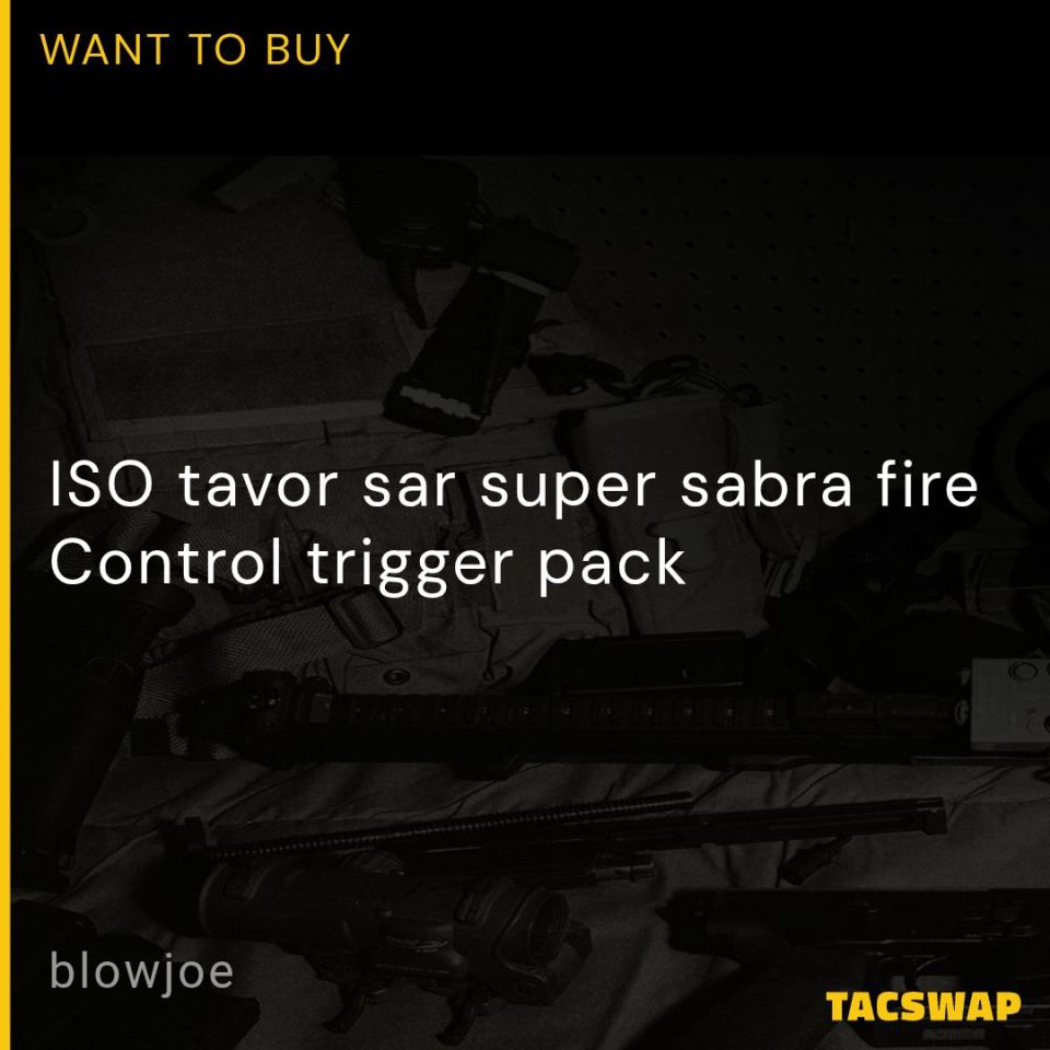 Post 5 - Tavor sar super sabra trigger 