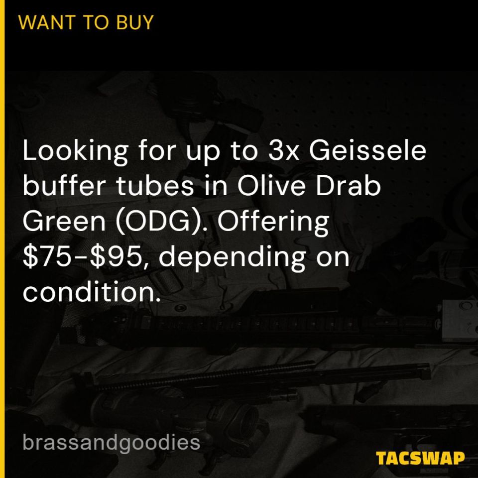 Post 2 - WTB - Geissele ODG Buffer Tube