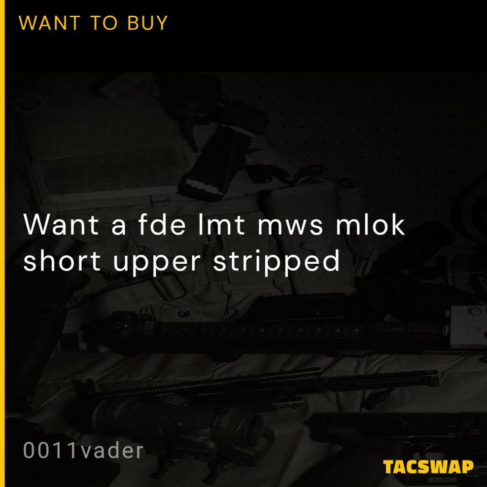 Post 3 - Wtb fde short lmt mws mlok upp