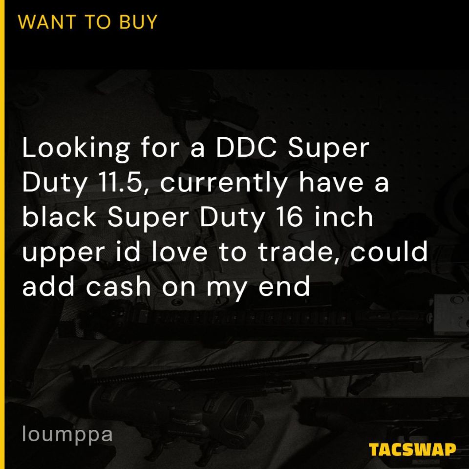 Post 1 - WTB/WTT Super Duty 11.5 DDC 