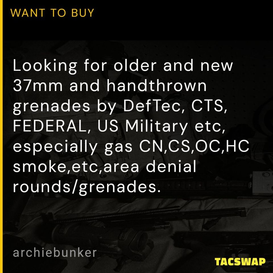 Post 2 - WTB TACTICAL 37MM and grenades