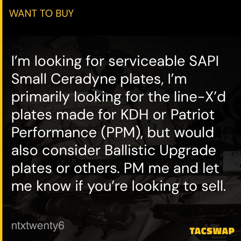 Post 1 - WTB Small or Medium SAPI Plates