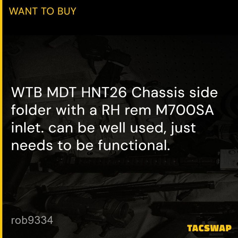 Post 3 - WTB MDT HNT26 folder Rem 700SA