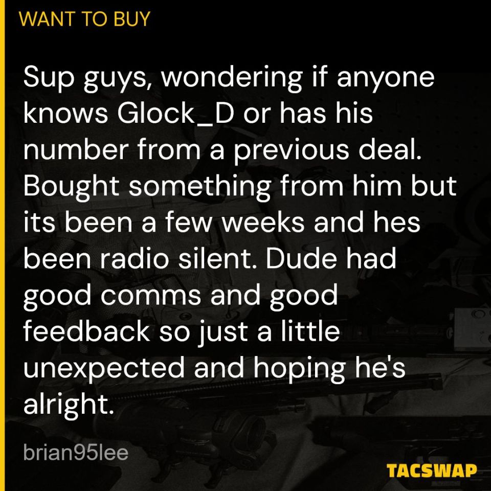 Post 1 - Looking for user Glock_D