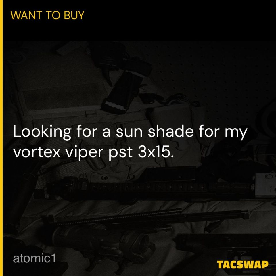 Post 2 - ISO - Vortex Sun Shade 3x15