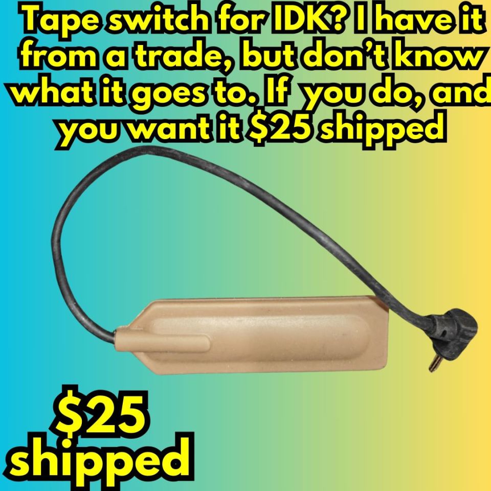 Post 5 - Tape switch for IDK? FDE