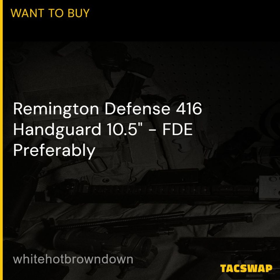Post 1 - Remington 416 Handguard