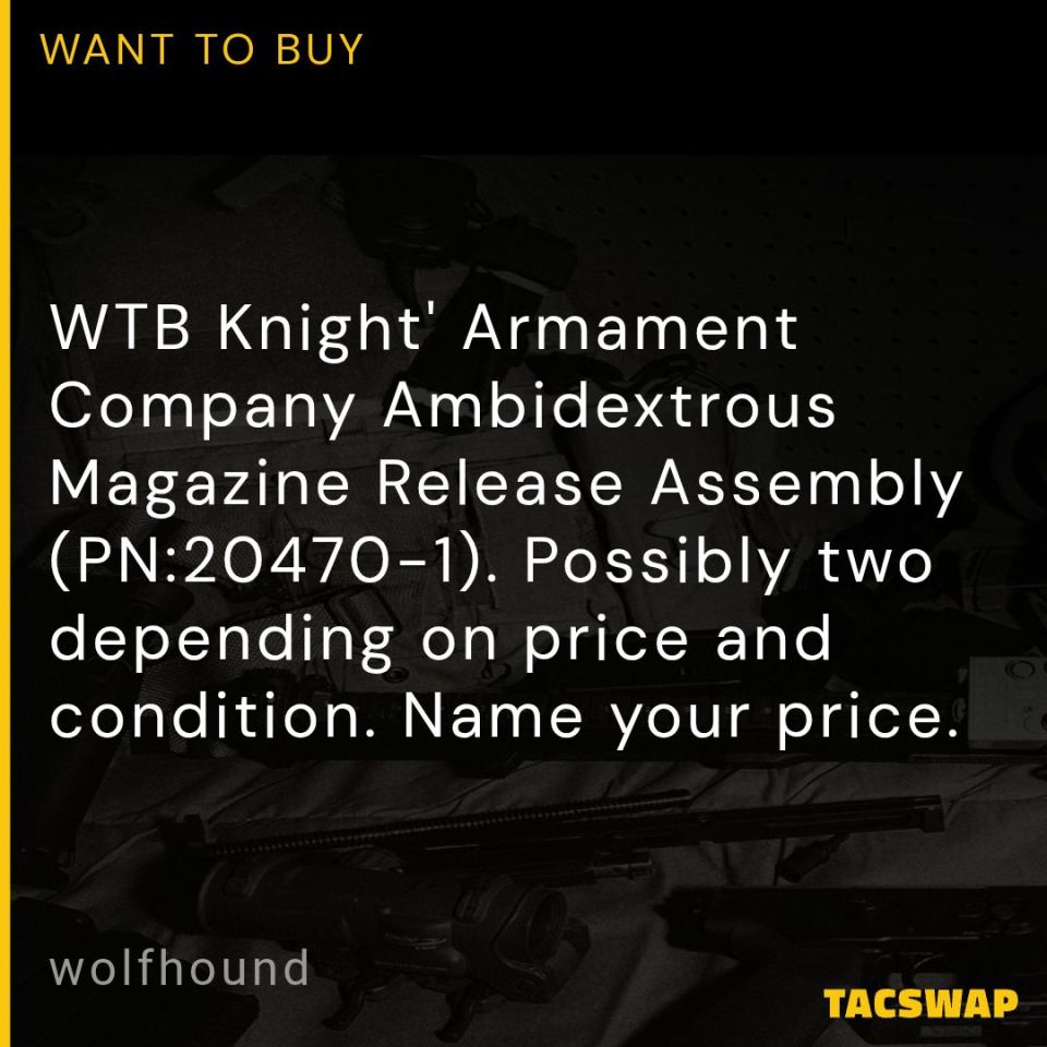 Post 4 - WTB: KAC Ambi Mag Release Kit