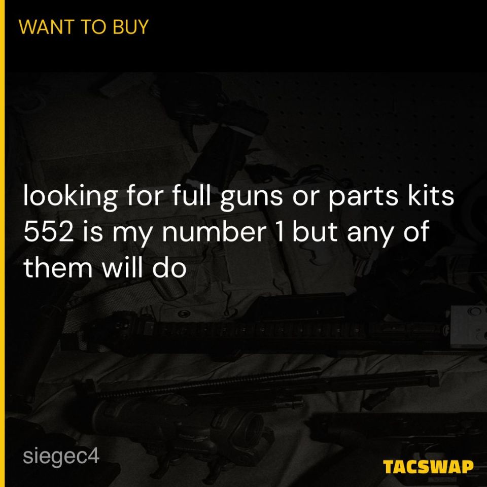 Post 3 - WTB SIG552,556,543