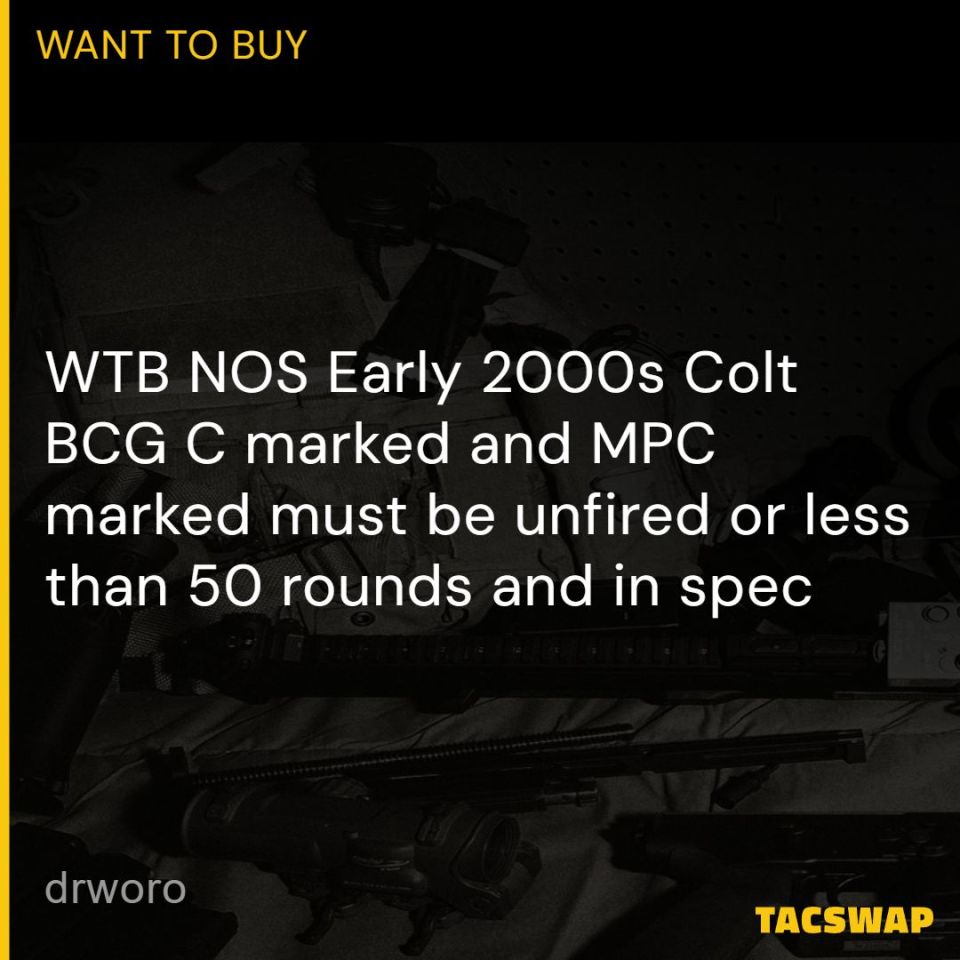 Post 1 - WTB NOS Early 2000s Colt BCG