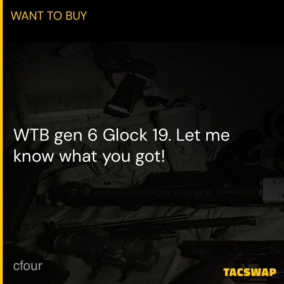 Post 1 - WTB gen 6 Glock 19
